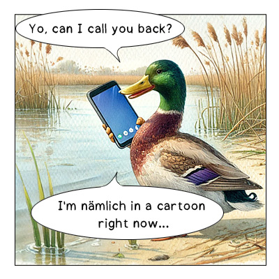 Cartoon for the meaning of "nämlich" as "because"