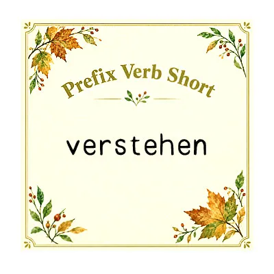 Prefix verb shorts - "verstehen"